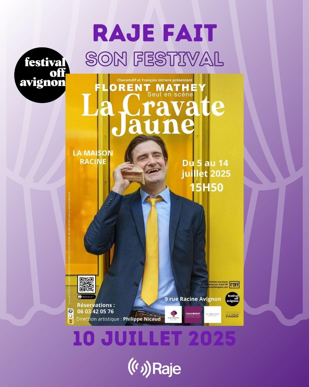 RAJE FAIT SON FESTIVAL JOUR #10 Florent Mathey pour LA CRAVATE JAUNE